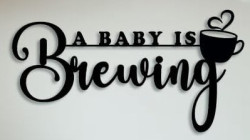 Sign Baby is Brewing